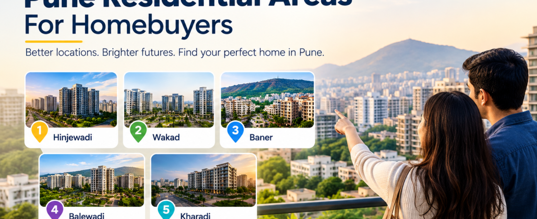 Top 5 Pune Residential Areas For Homebuyers